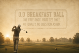 0.0 BREAKFAST BALL